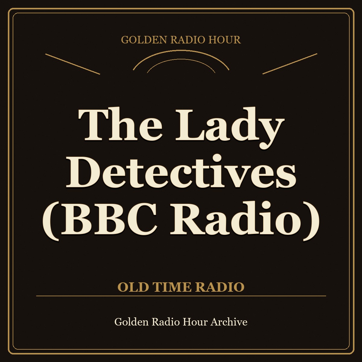 The Lady Detectives (BBC Radio) cover art